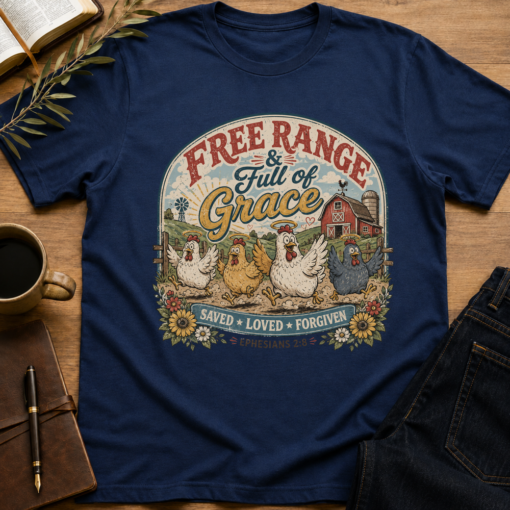 Free Range & Full Of Grace T-Shirt