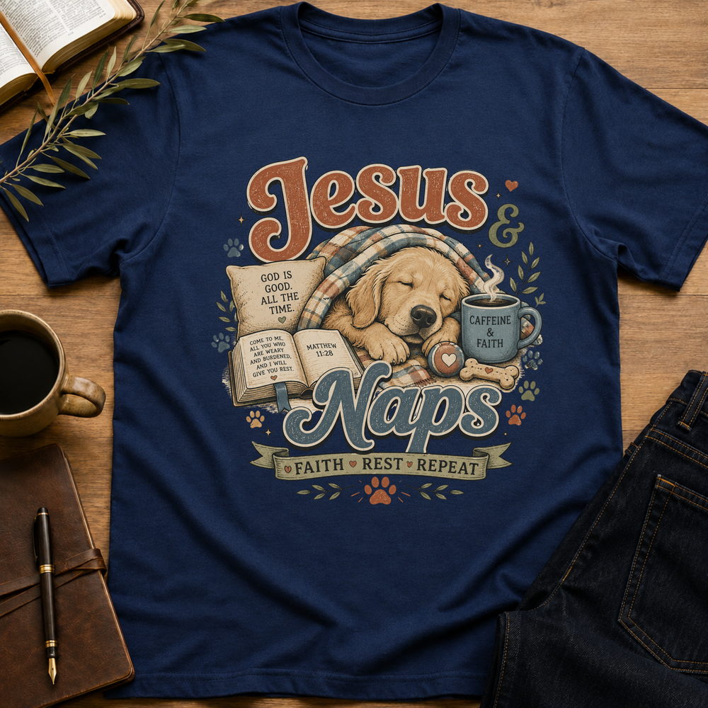 Jesus Naps - Faith - Rest - Repeat T-Shirt