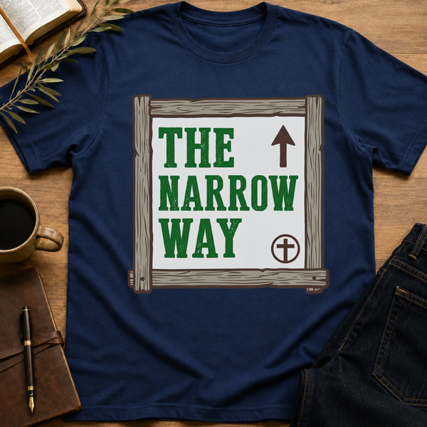The Narrow Way Sign T-Shirt