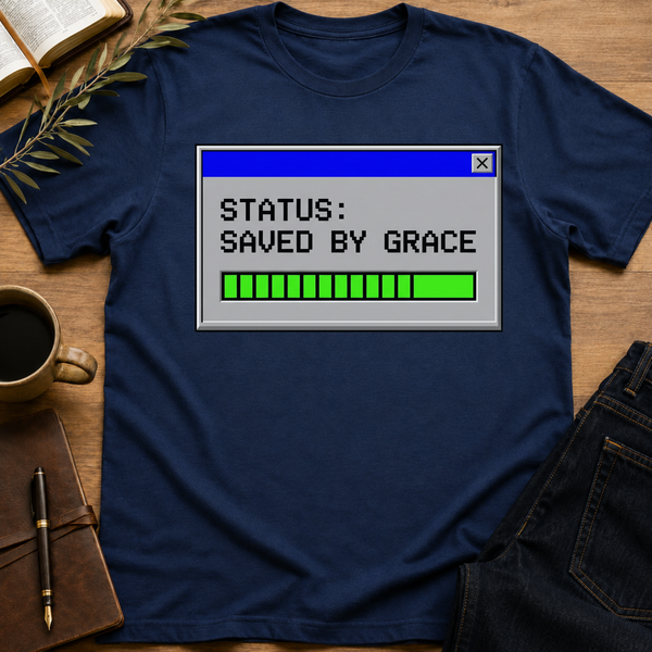Status: Saved by Grace T-Shirt