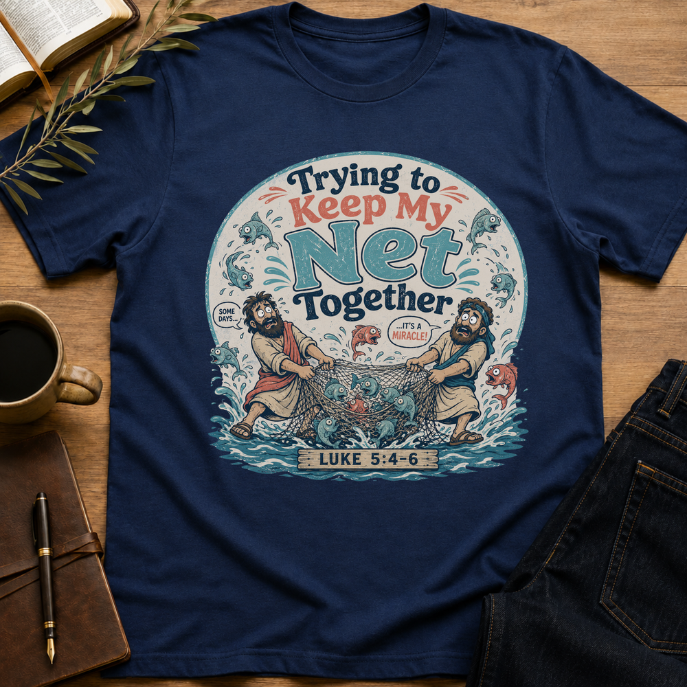 Trying To Keep My Net Together - It's a Miracle T-Shirt