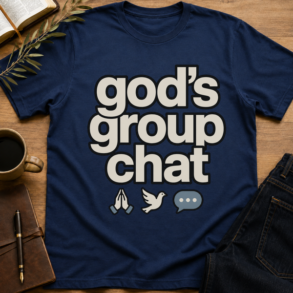 God's Group Chat - Funny Christian T-Shirt