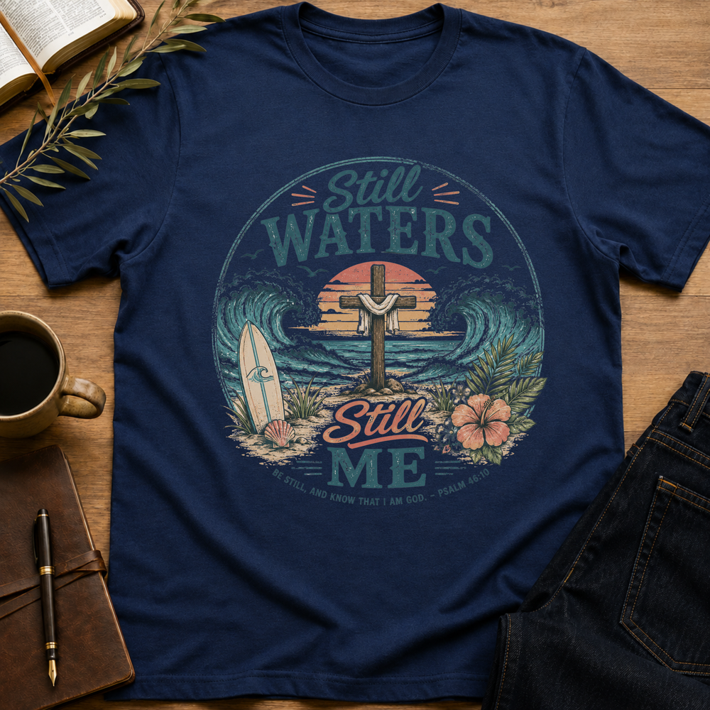 Still Waters Still Me T-Shirt