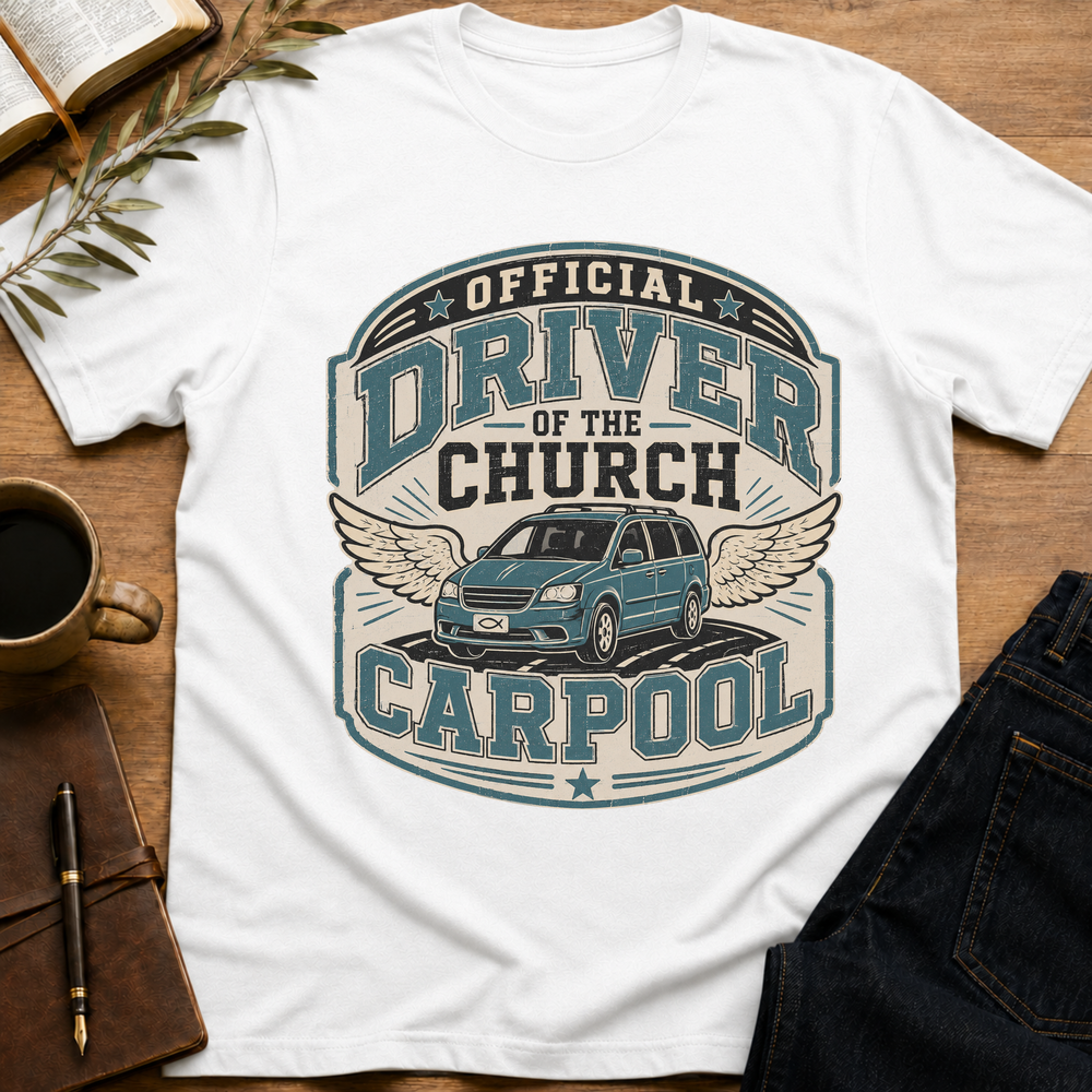 Official Driver of the Church Carpool - Funny Christian Dad T-Shirt