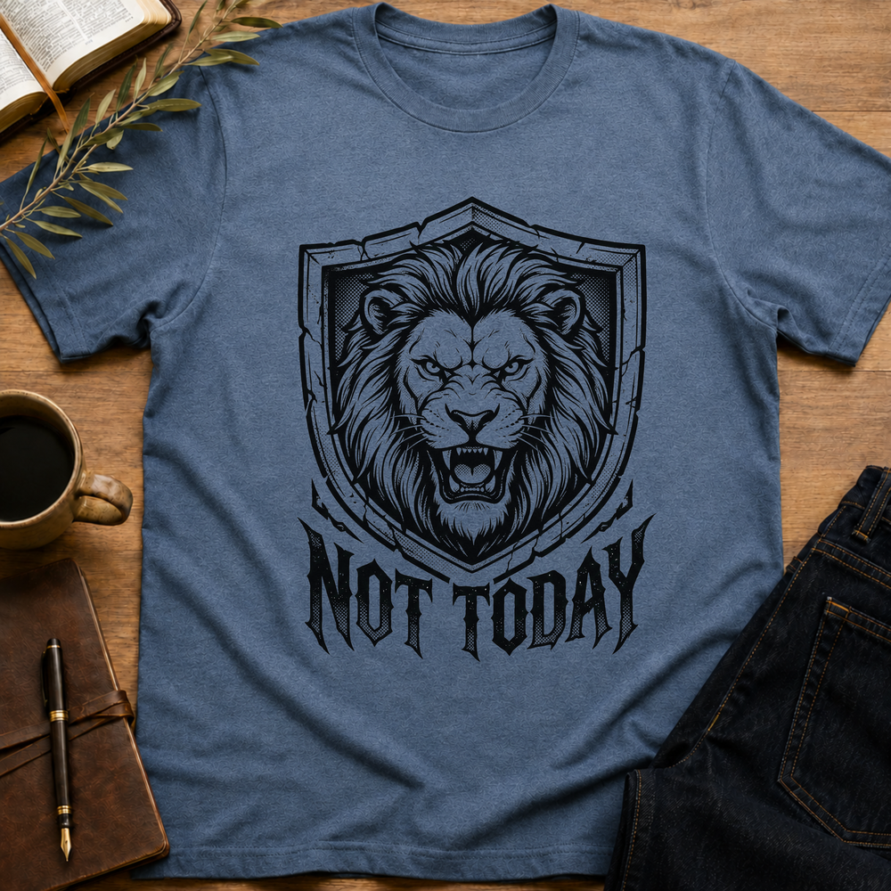 Not Today T-Shirt