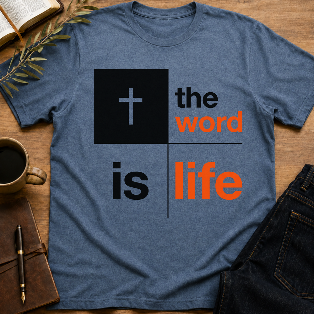 The Word Is Life T-Shirt